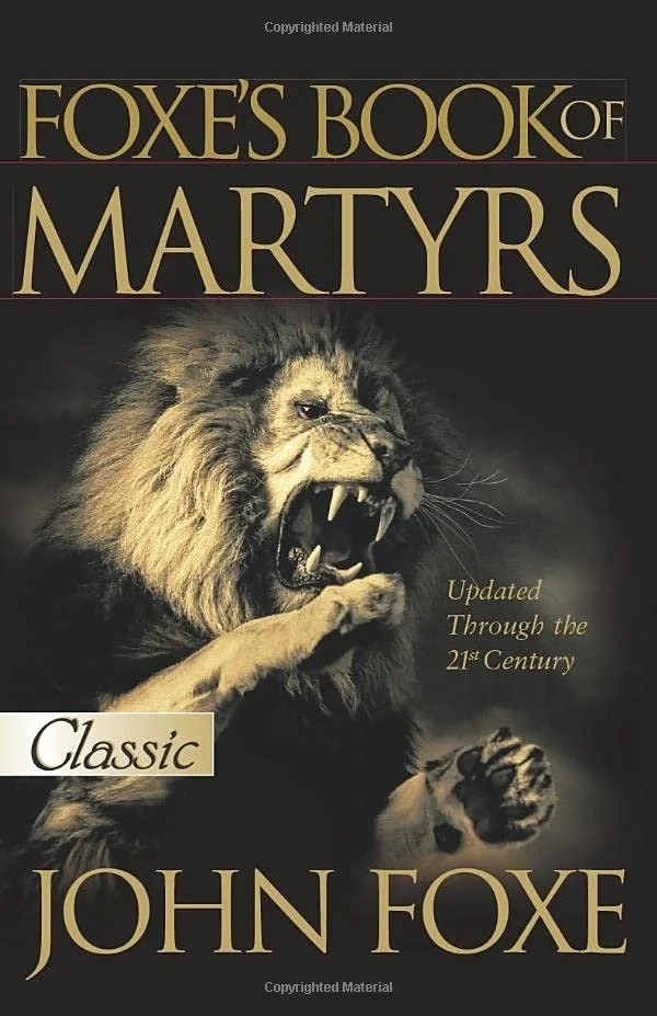  Foxe's Book Of Martyrs  John Foxe  Biographies  Martyrs, Persecution  Martyrs   