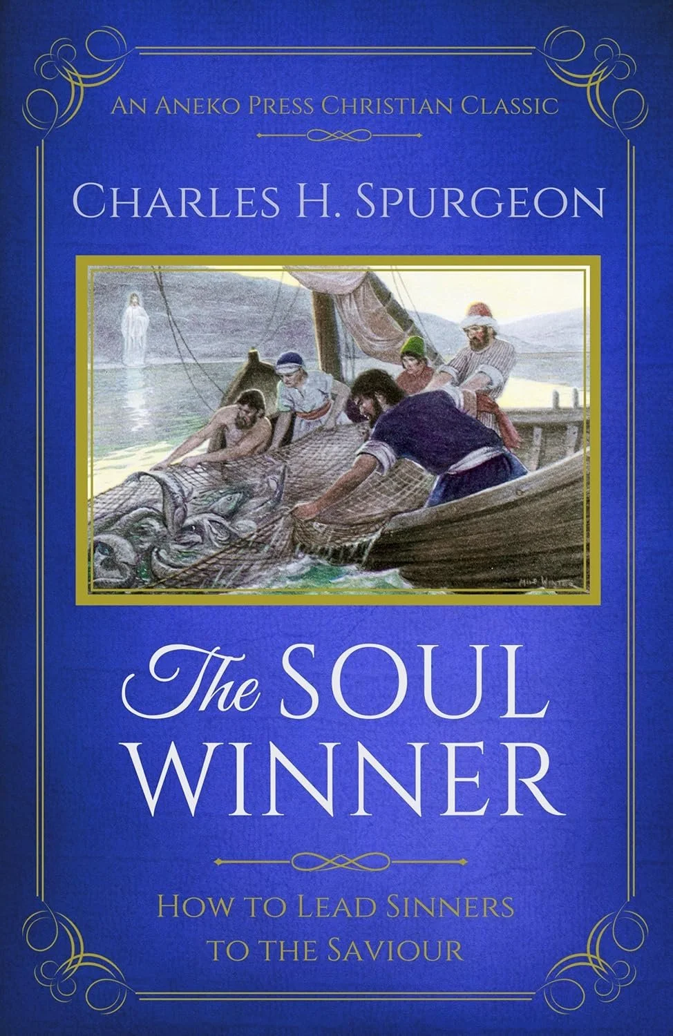  The Soul Winner  Charles H. Spurgeon  Church / Ministry  Evangelism  Essentials   