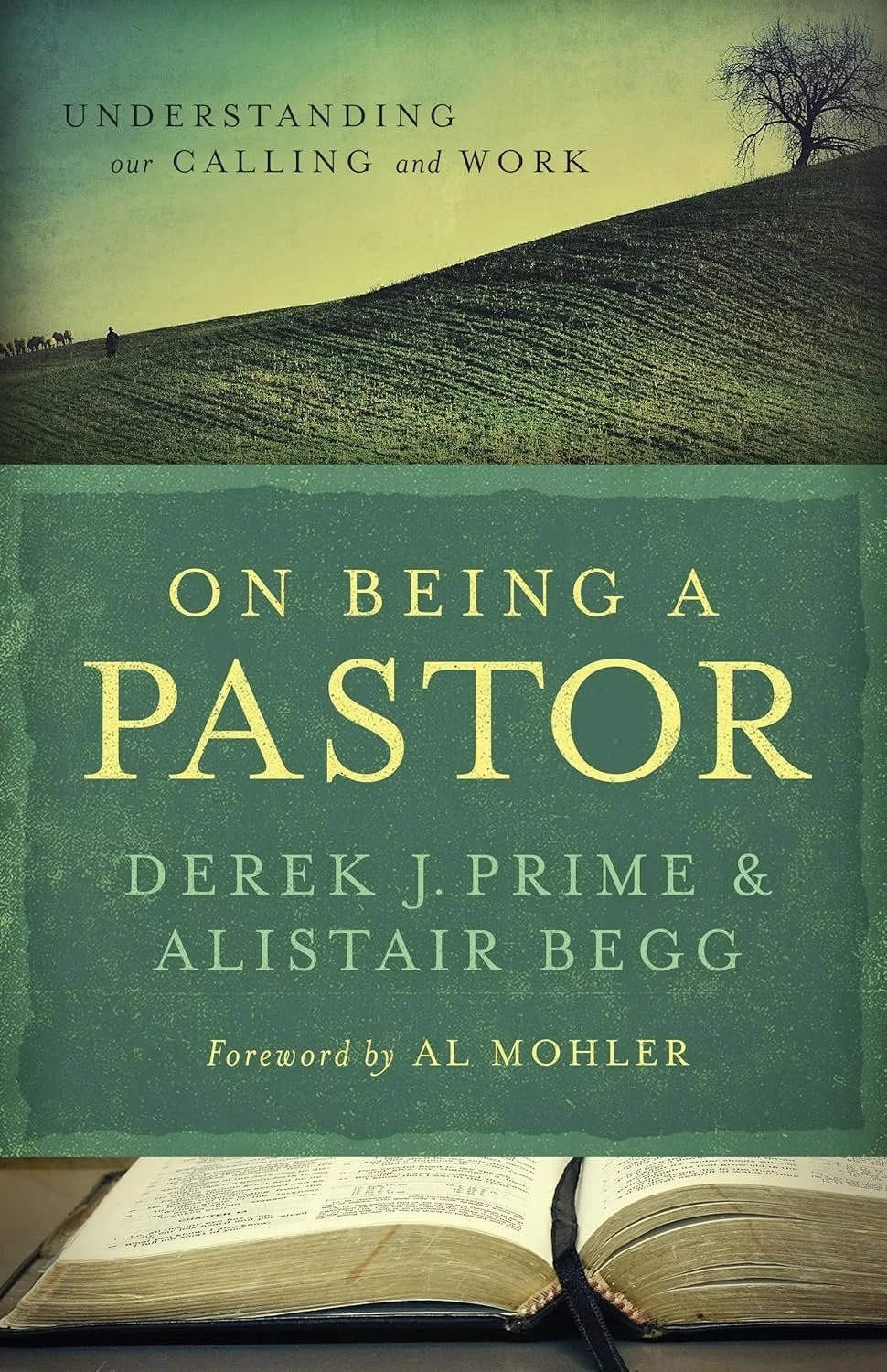  On Being A Pastor  Derek J. Prime, Alistair Begg  Church / Ministry  Pastoral Ministry  For Pastors   
