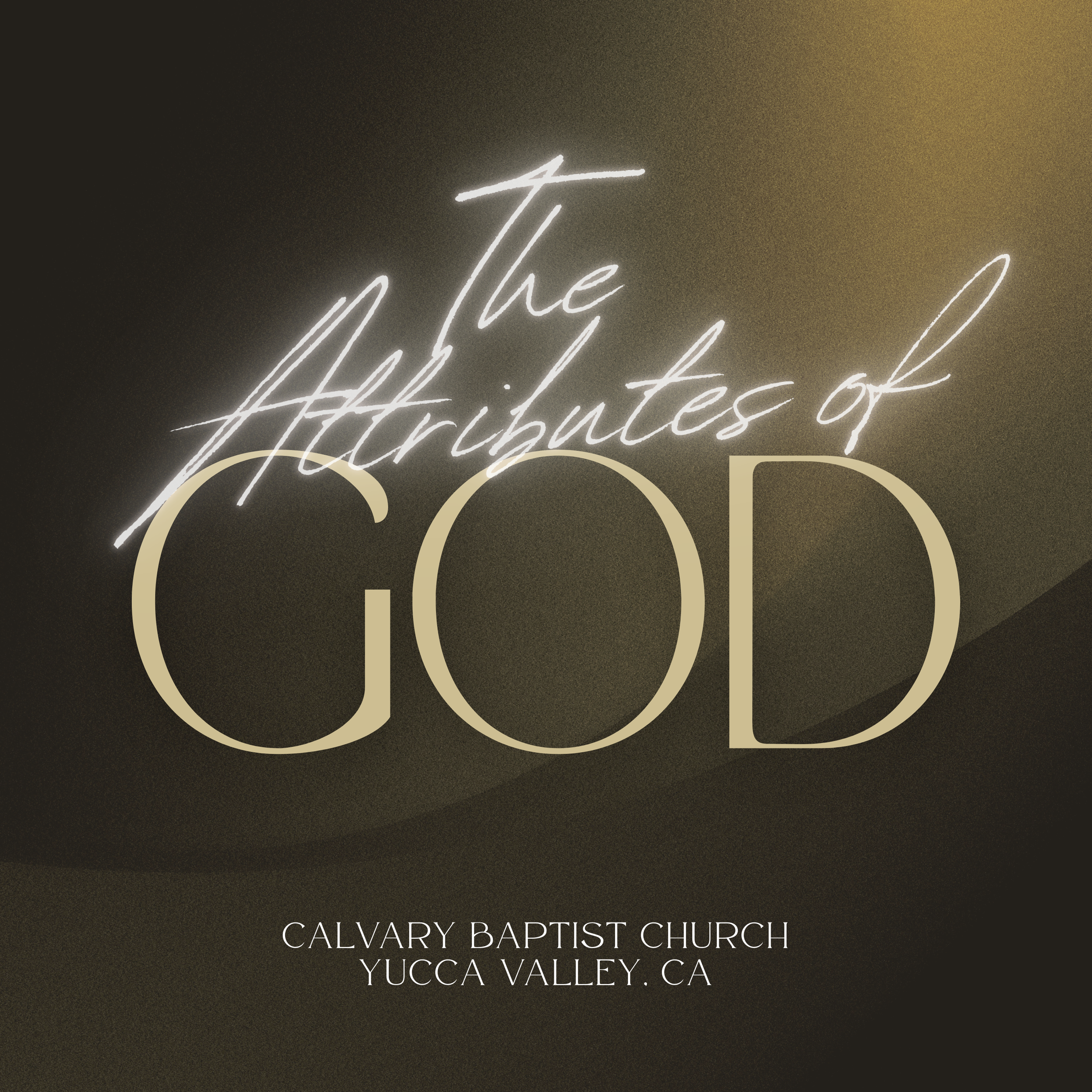 Neon sign with cursive writing that says The Attributes of God, and the words "Calvary Baptist Church" and "Yucca Valley, CA" on a dark background.