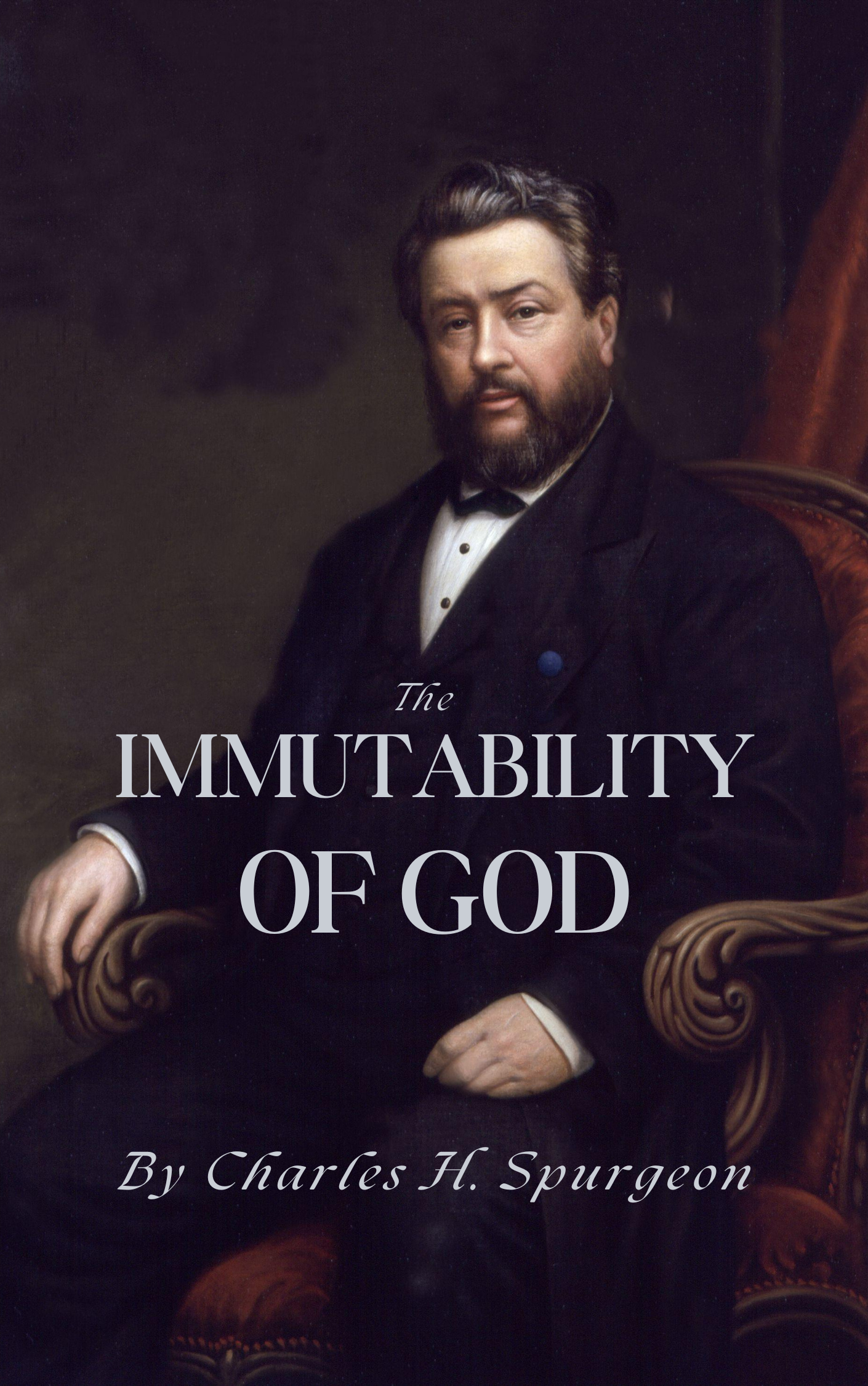 The Immutability of God The Immutability of God  Charles H. Spurgeon  Adult Sunday School, Sermons  Sermons, Theology   