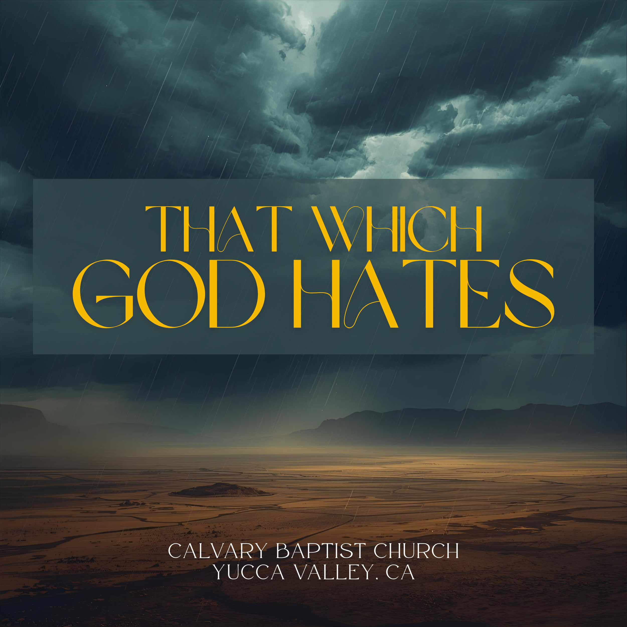 A scenic landscape of a stormy sky over mountains and desert with text overlay that reads 'That Which God Has For You In Yucca Valley, CA' at Calvary Baptist Church.