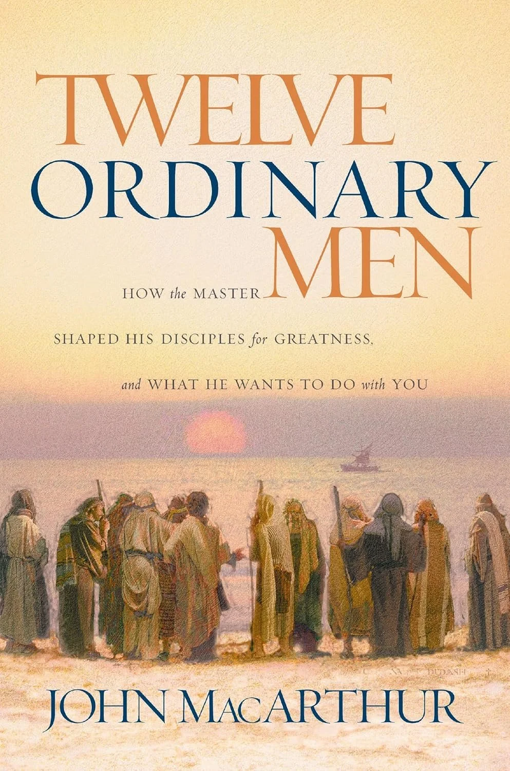 Twelve Ordinary Men  John MacArthur  Biographies  Bible Study, Scripture   For Men 