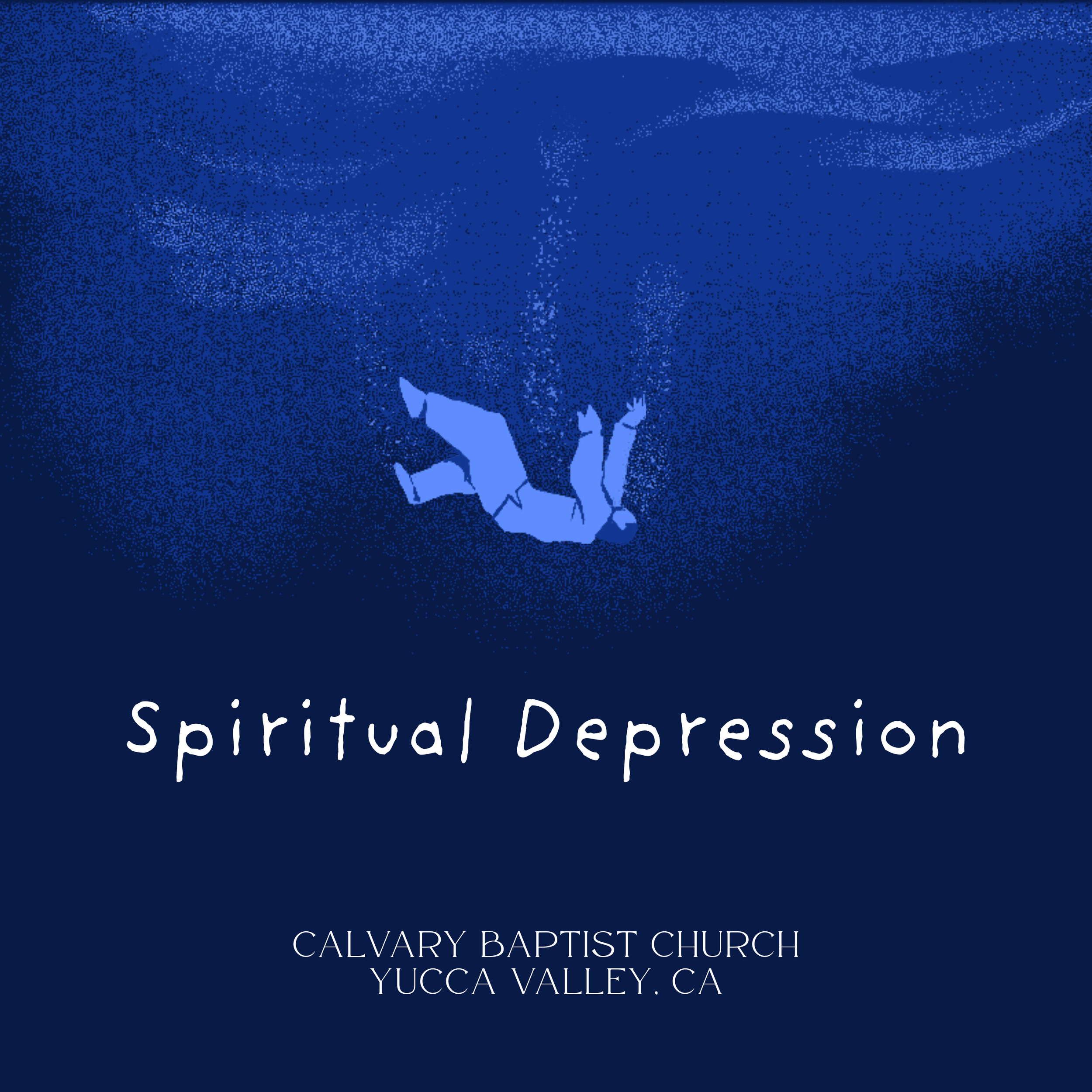 Blue background with white text that reads 'Spiritual Depression,' and underneath, smaller text reads 'Calvary Baptist Church, Yucca Valley, CA.'
