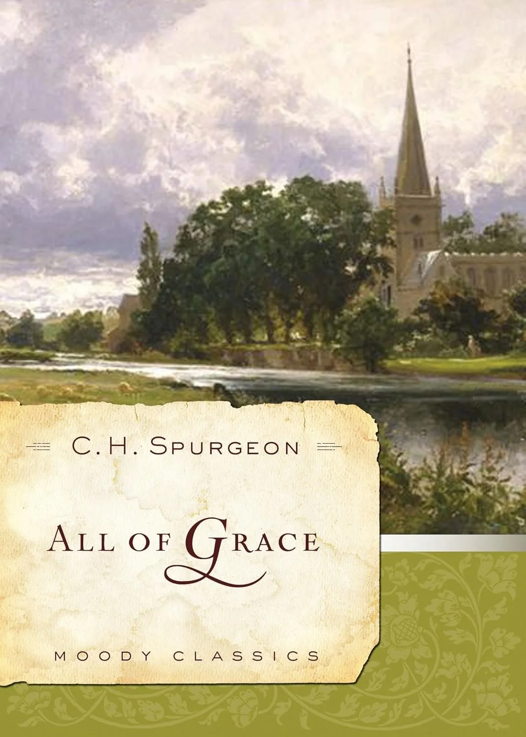 All Of Grace All Of Grace  Charles H. Spurgeon  Essentials, Theology  The Gospel   