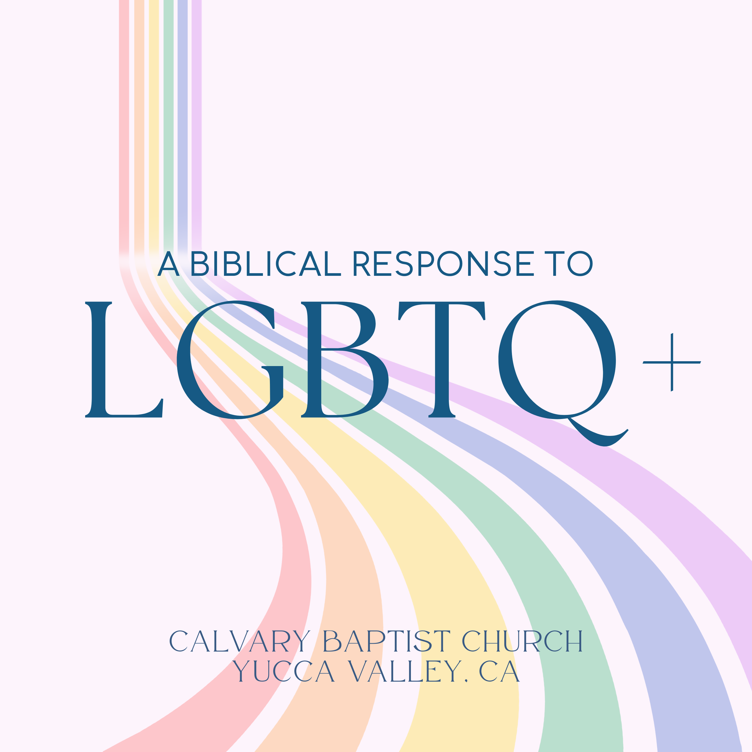 Cover page with rainbow-colored stripes and text reading "A Biblical Response to LGBTQ+ Values."