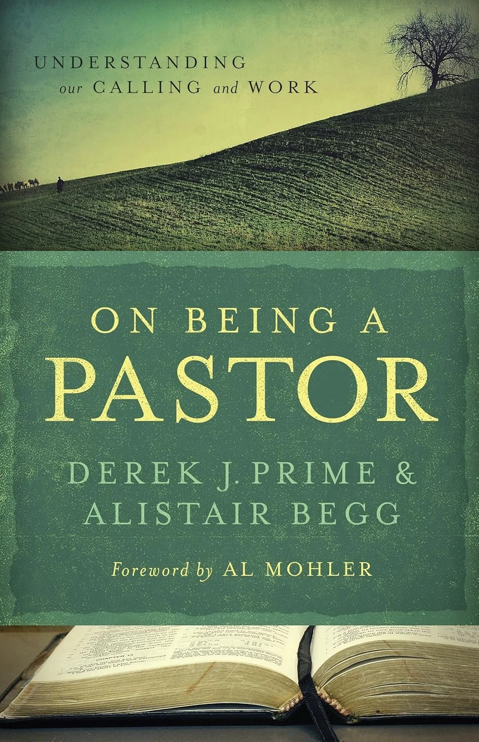 On Being A Pastor On Being A Pastor  Derek J. Prime, Alistair Begg  Pastoral Ministry  Ministry   