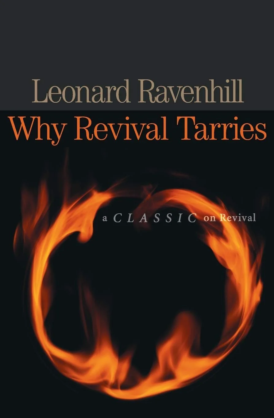 Why Revival Tarries Why Revival Tarries  Leonard Ravenhill  Essentials  Revival   