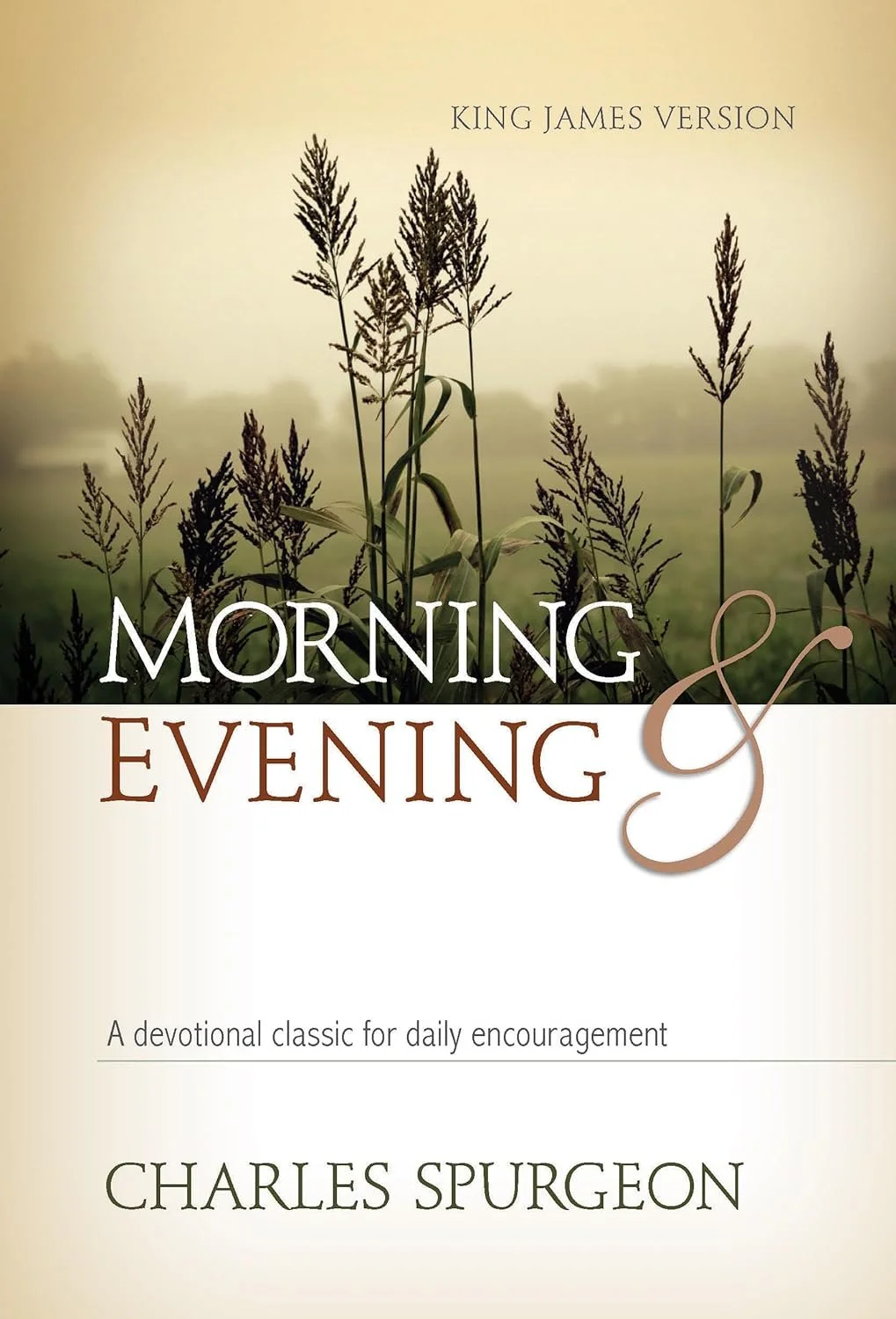 Morning & Evening Morning & Evening  Charles H. Spurgeon  Devotionals  Devotionals   