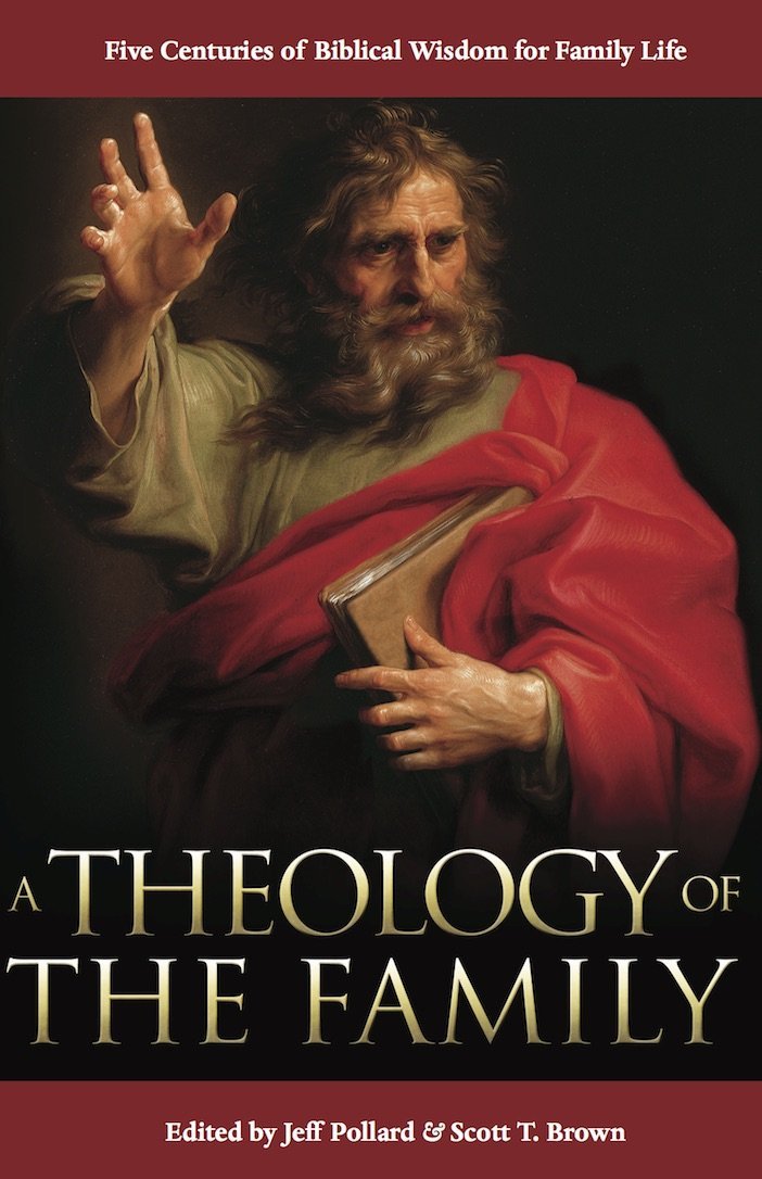 A Theology of The Family A Theology of The Family  Jeff Pollard, Scott T. Brown  Parenting and Family  Parenting, Family   