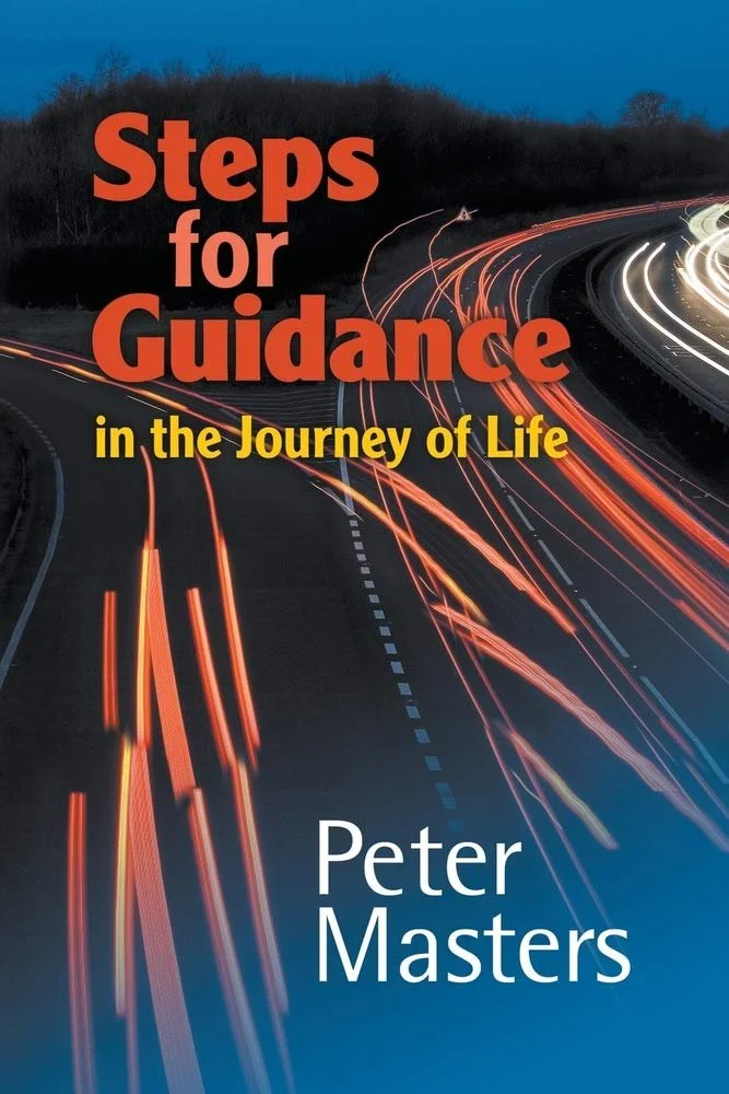 Steps for Guidance in the Journey Of Life Steps for Guidance in the Journey Of Life  Peter Masters  Spiritual Growth  Spiritual Warfare, Personal Growth, Spiritual Growth, God's Will   