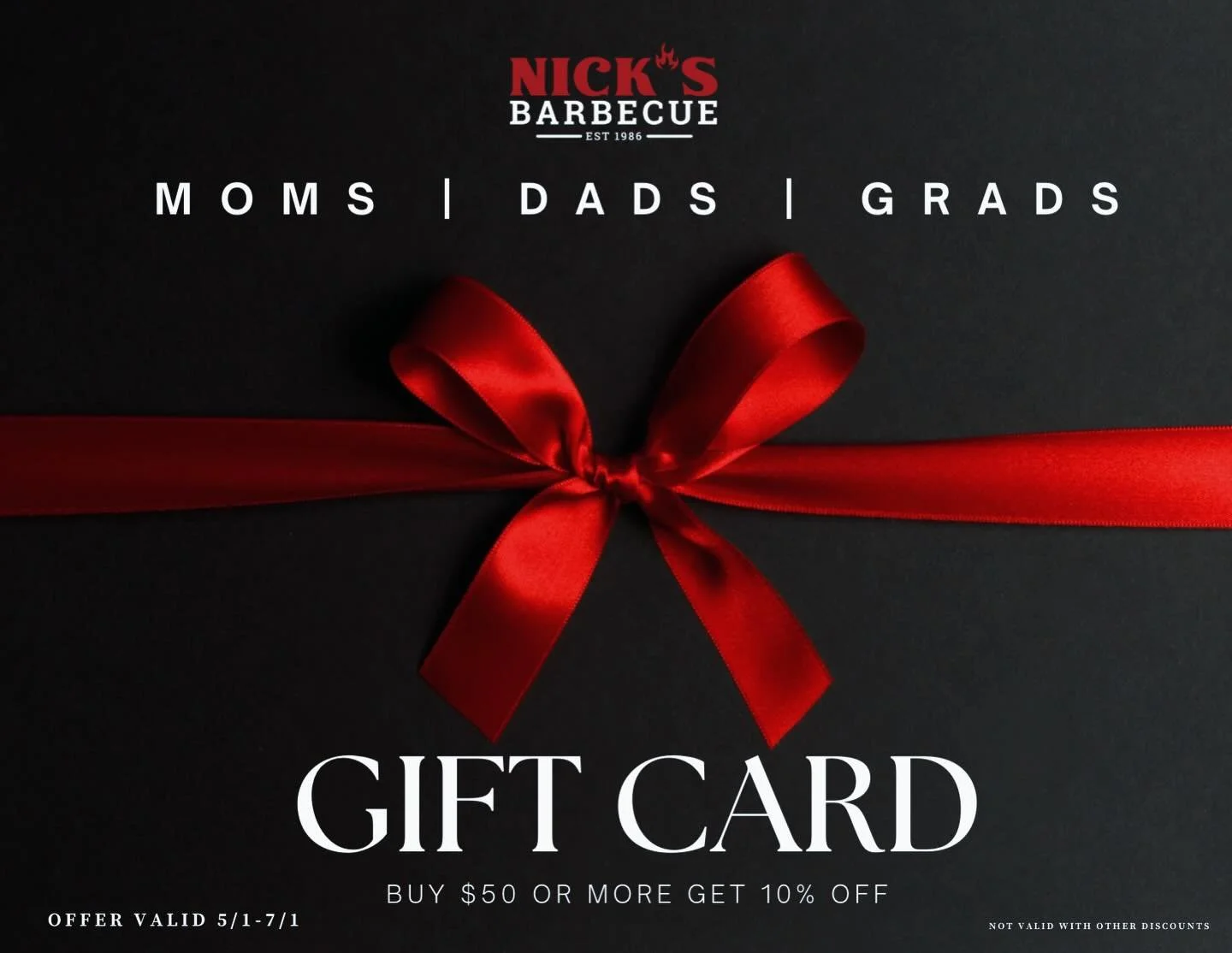 Celebrate all of the MOMS, DADS, &amp; GRADS in your life with a Nick&rsquo;s Barbecue gift card‼️ Spend $50 &amp; get 10% off! 
&bull;
&bull;
#nicksbbq #burbank #alsip #tinleypark #homerglen