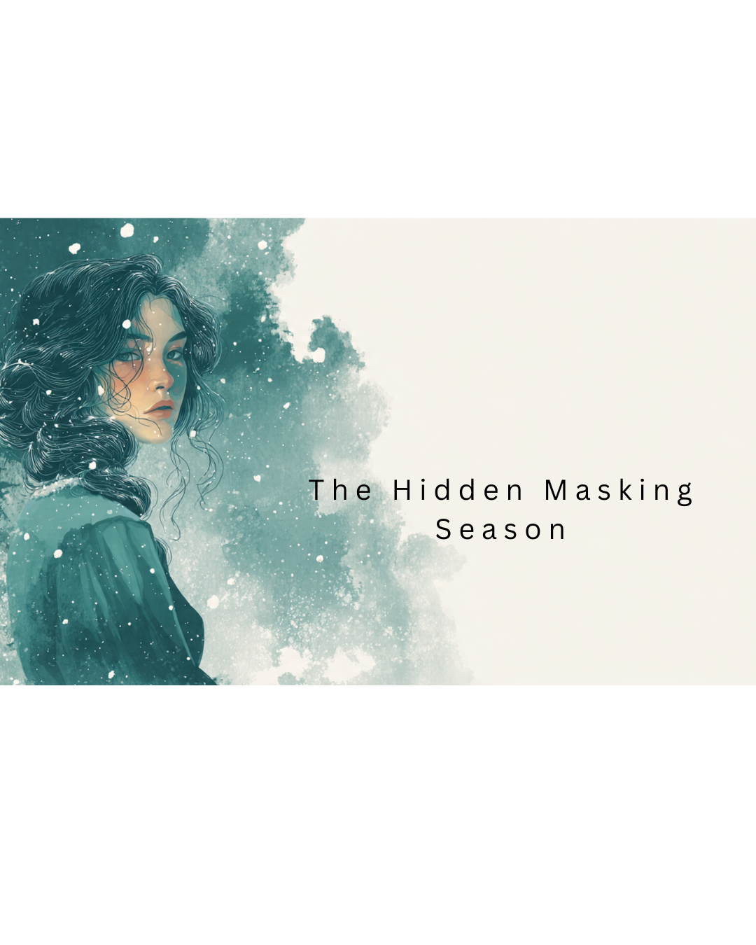 The Hidden Masking Season