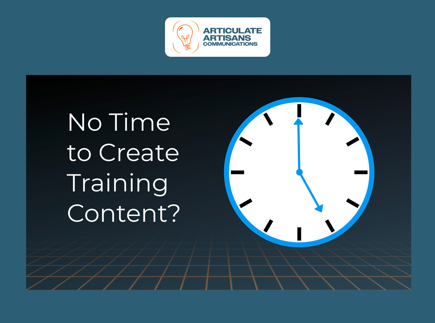 No Time to Create Training?