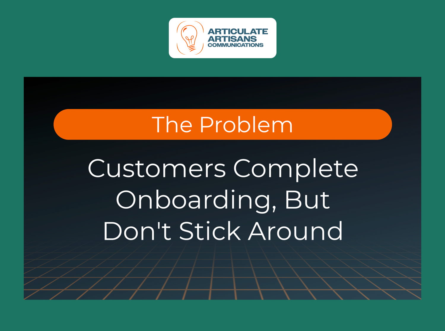 The Problem: Customers Complete Onboarding but Don't Stick Around
