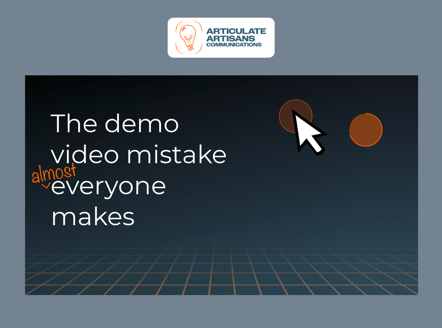 The Demo Video Mistake (almost) Everyone Makes