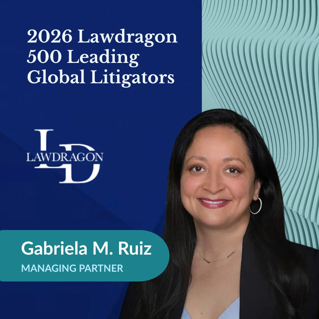 Gabriela M. Ruiz Named to 2026 Lawdragon 500 Leading Global Litigators