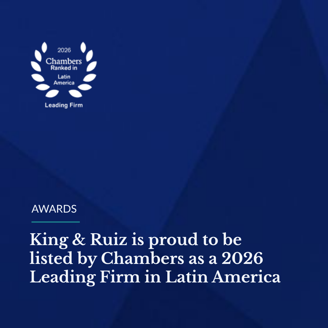 King &amp; Ruiz Listed by Chambers as a 2026 Leading Firm in Latin America