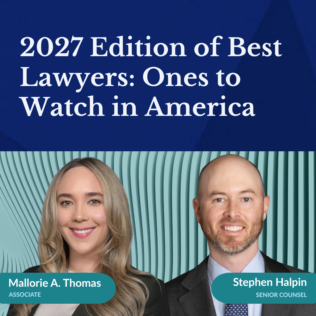 Stephen R. Halpin III and Mallorie A. Thomas Recognized in the 2027 Edition of Best Lawyers: Ones to Watch in America®