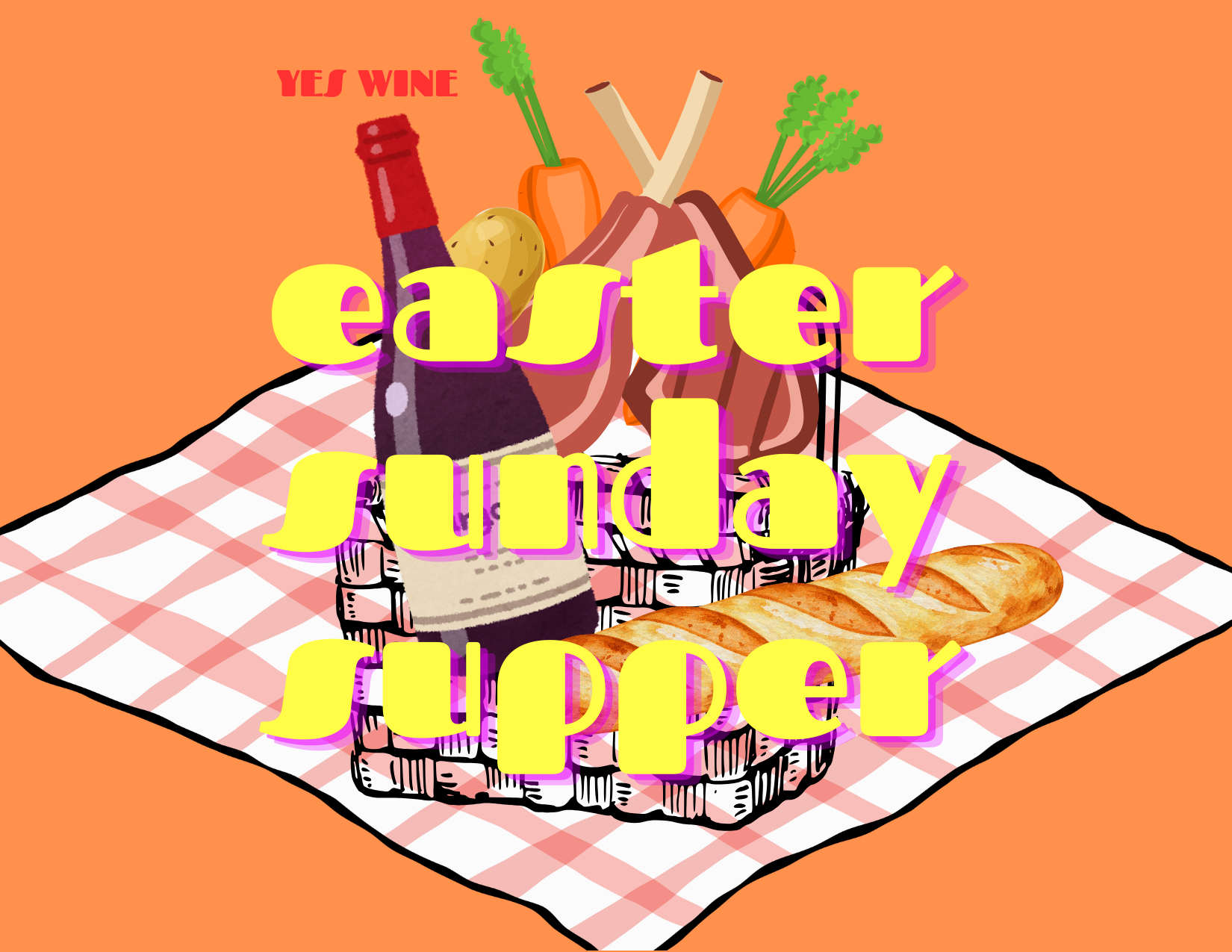 EASTER SUNDAY SUPPER w/ wine