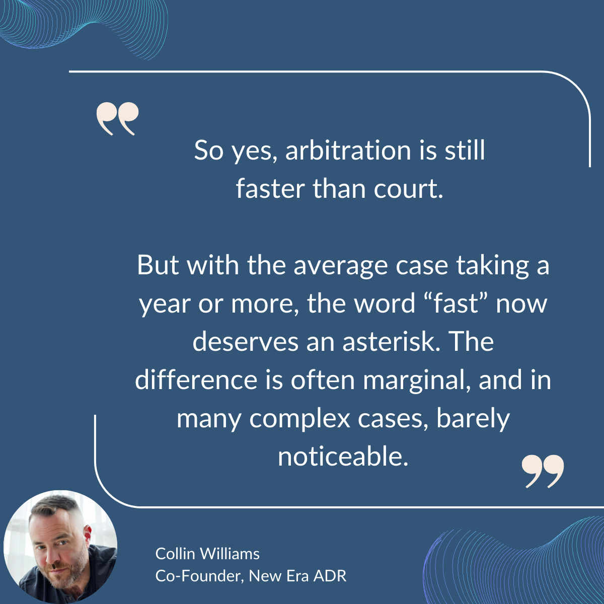 Arbitration: A Faster, Cheaper Alternative – Or Just a Courtroom in Disguise? Law.com