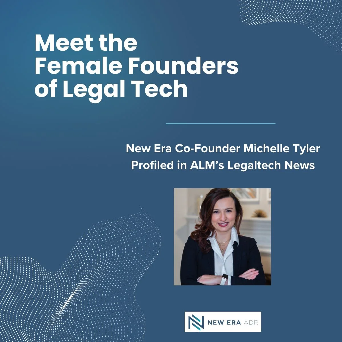Meet the Female Founders of Legal Tech, ALM’s Legaltech News