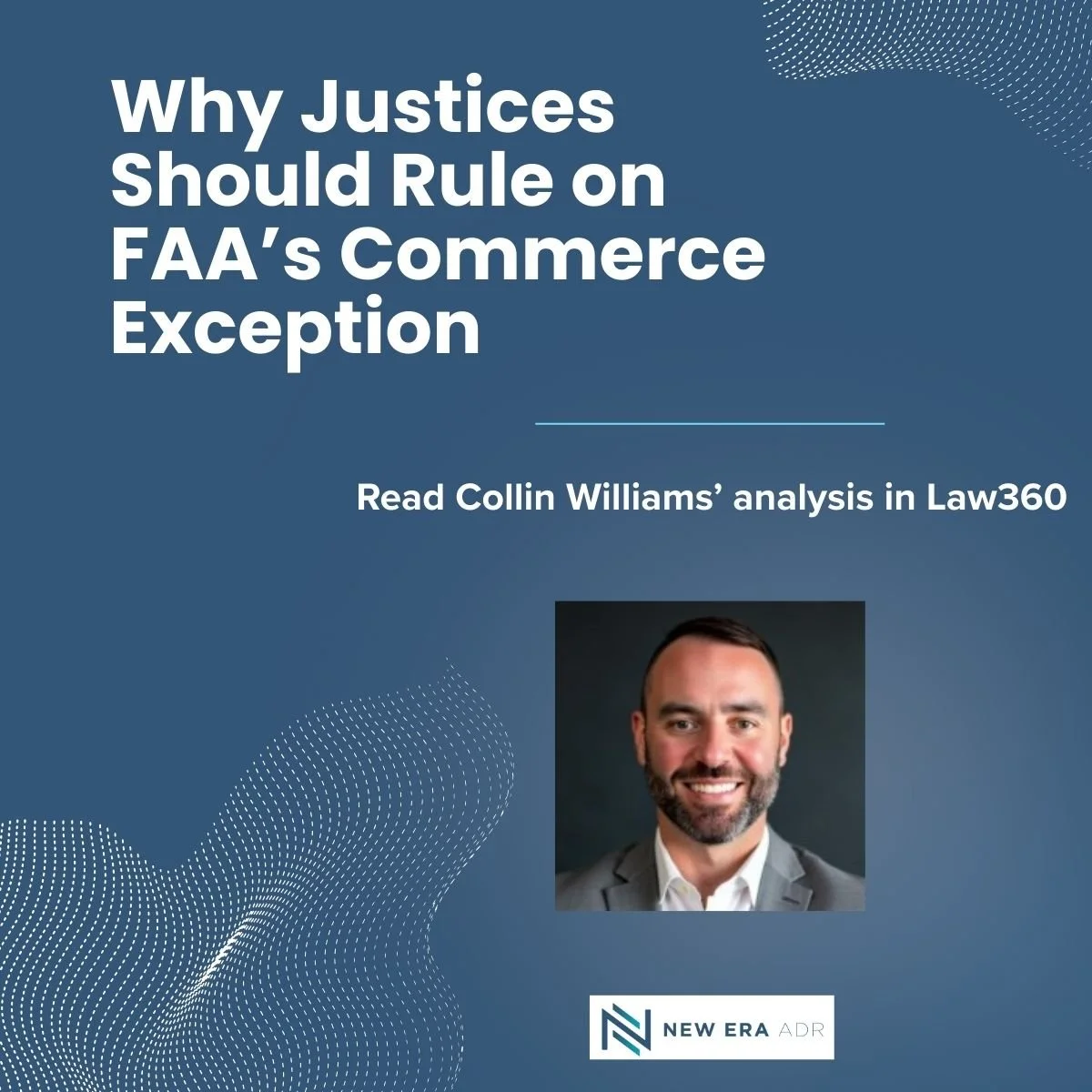 Why Justices Should Rule on FAA’s Commerce Exception, Law360