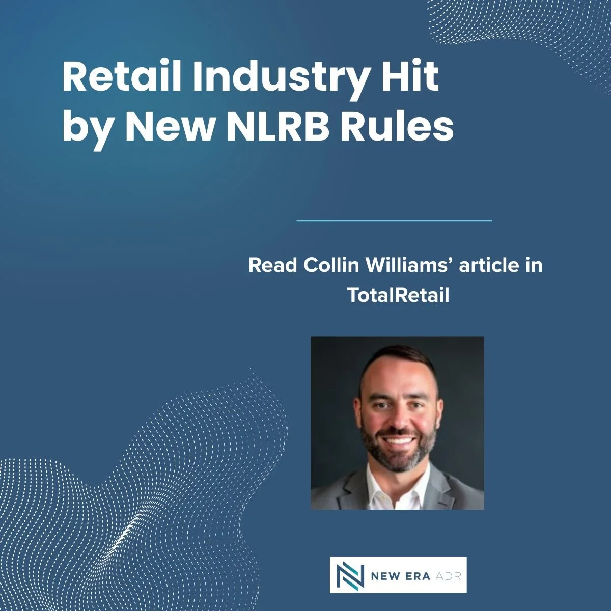 Retail Industry Hit by New Labor Relations Rules, TotalRetail