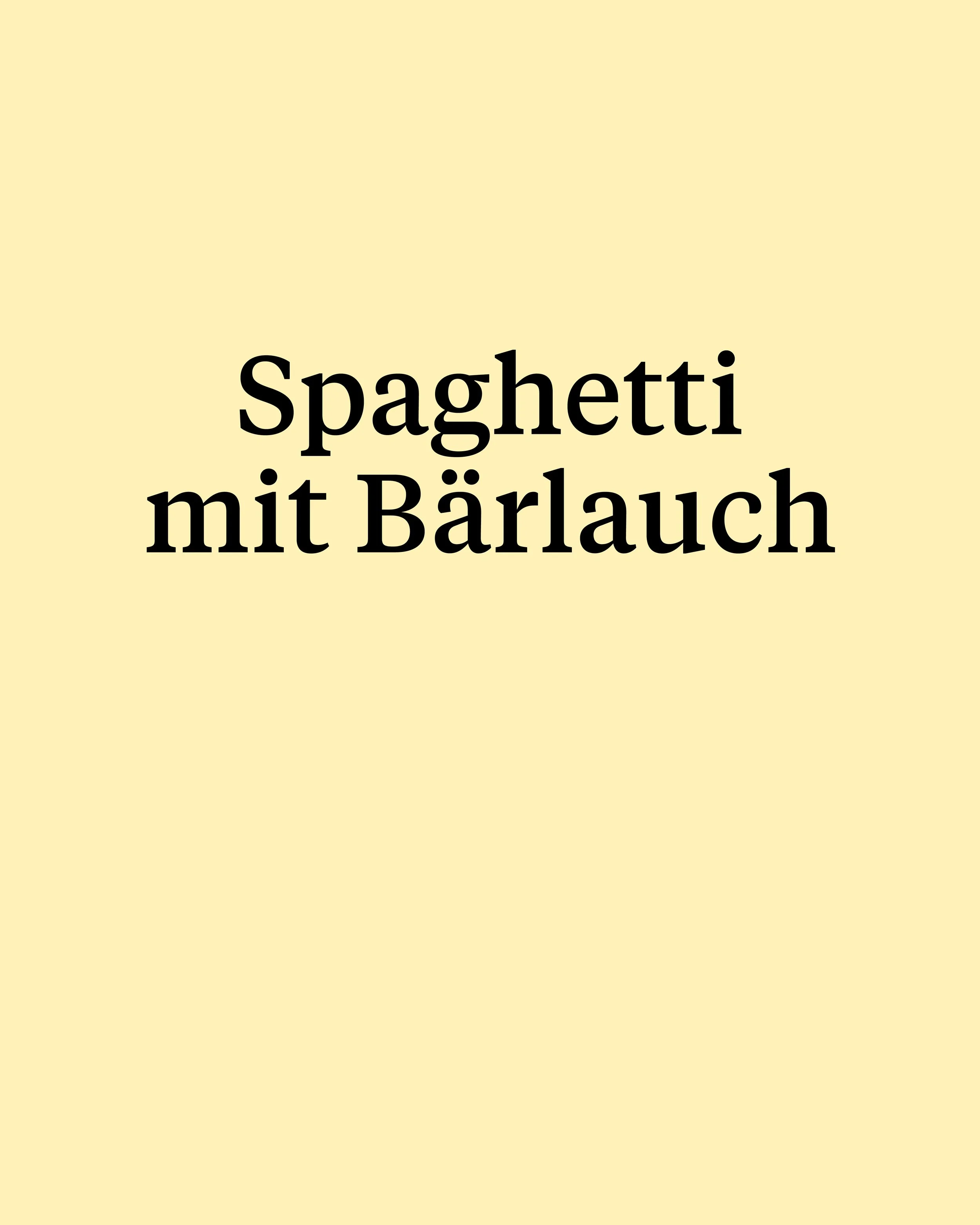 Bärlauch-Spaghetti-Rezept