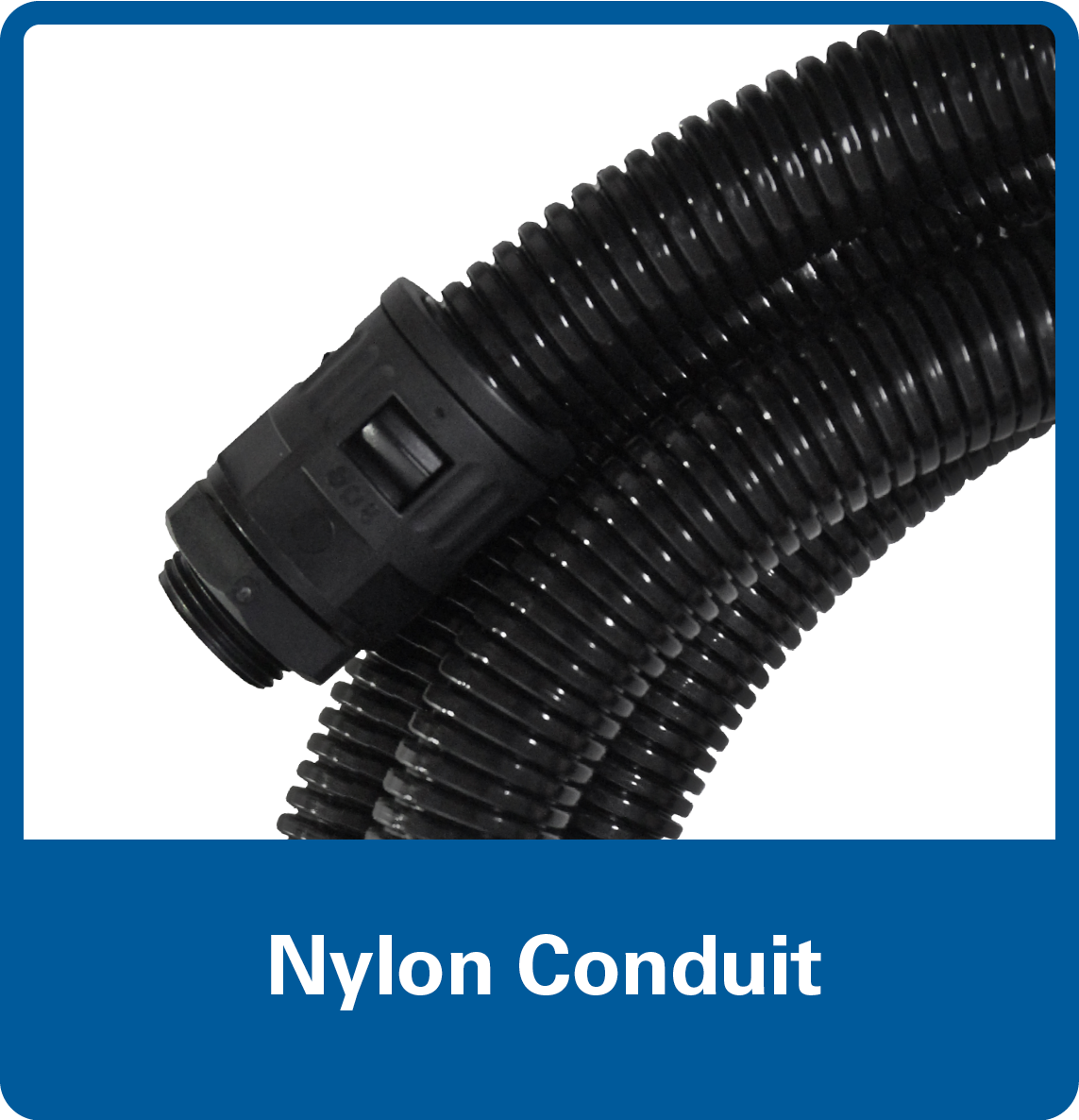 ERiS Industrial - Nylon Conduit