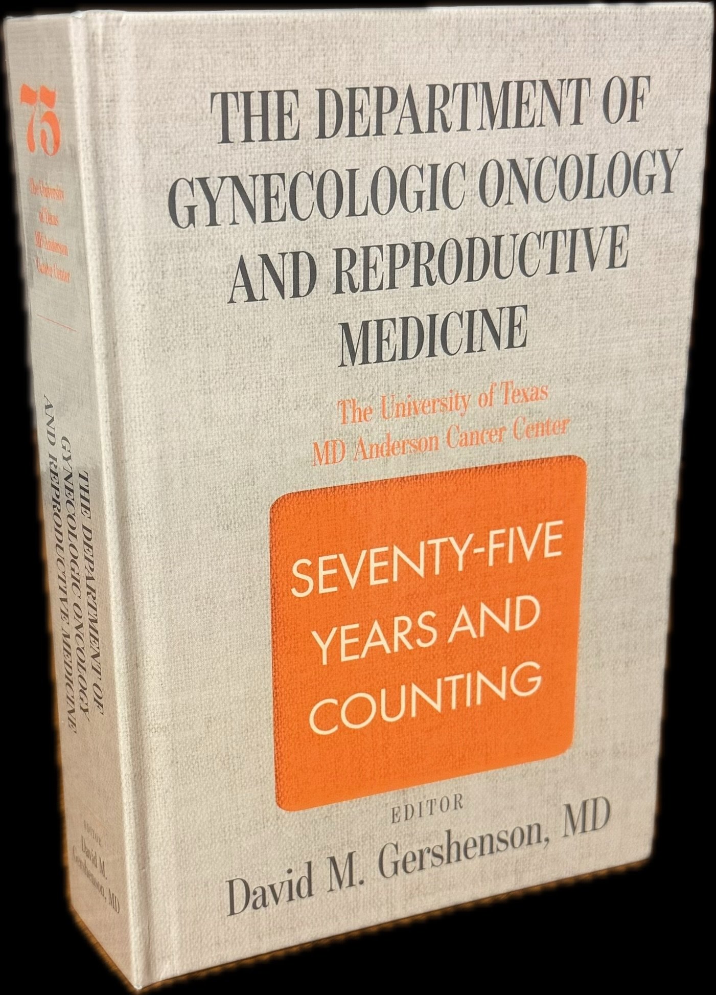 BOOK: The Department of Gynecologic Oncology and Reproductive Medicine: 75 years and Counting