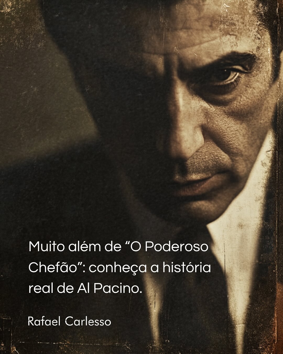 Al Pacino escreveu um novo cap&iacute;tulo na hist&oacute;ria do cinema com o filme &ldquo;O Poderoso Chef&atilde;o&rdquo;.

Mas &eacute; a sua hist&oacute;ria pessoal, desconhecida por tantos de n&oacute;s, que nos ensina muito mais sobre a vida: ab