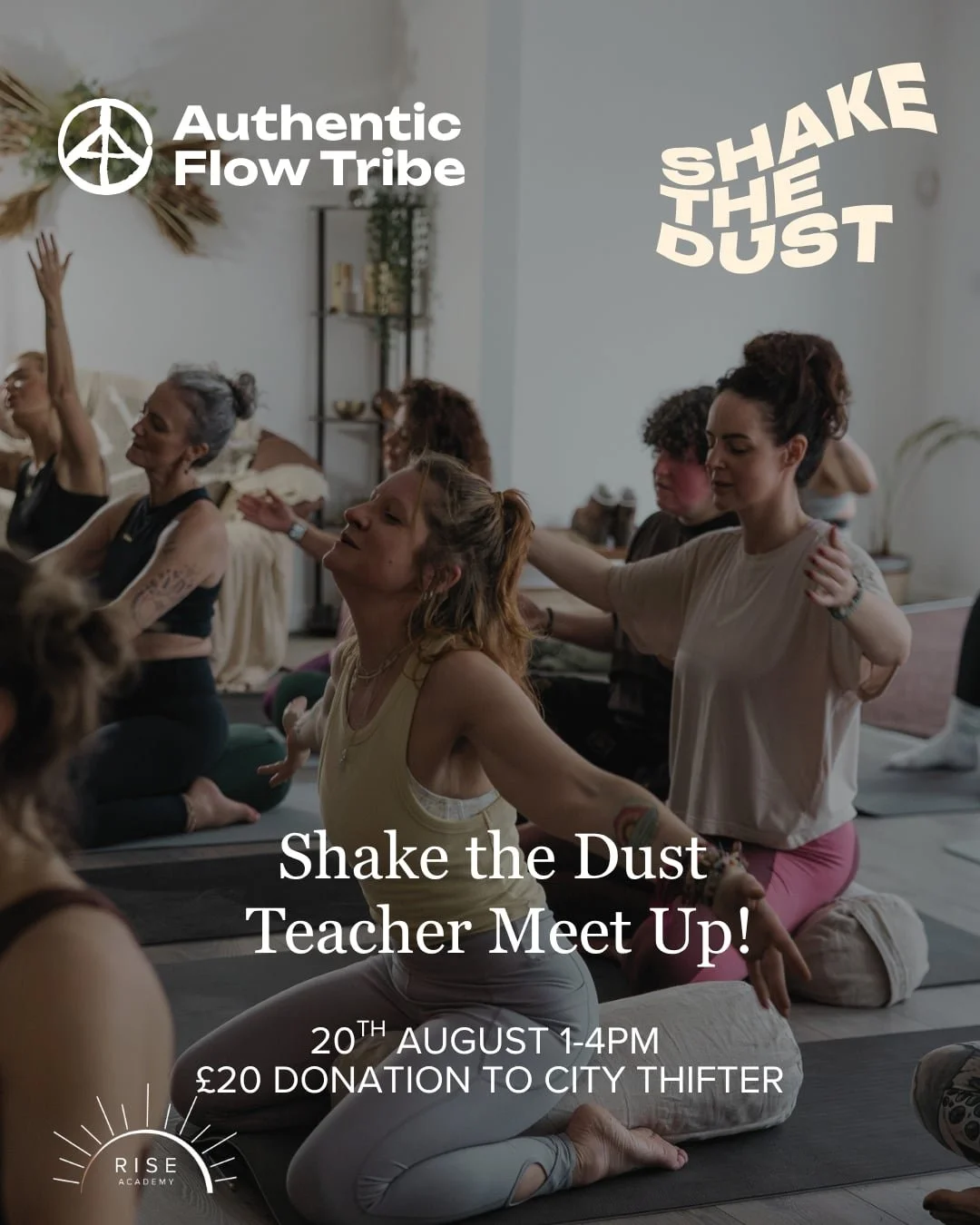 People participating in a yoga or meditation class in a bright room, with some sitting and others kneeling, engaging in a mindful exercise. Overlaid text promotes an event called Shake the Dust, a teacher meetup happening on August 20th from 1-4 PM with a £20 donation to City Thifter, organized by Authentic Flow Tribe and Rise Academy.