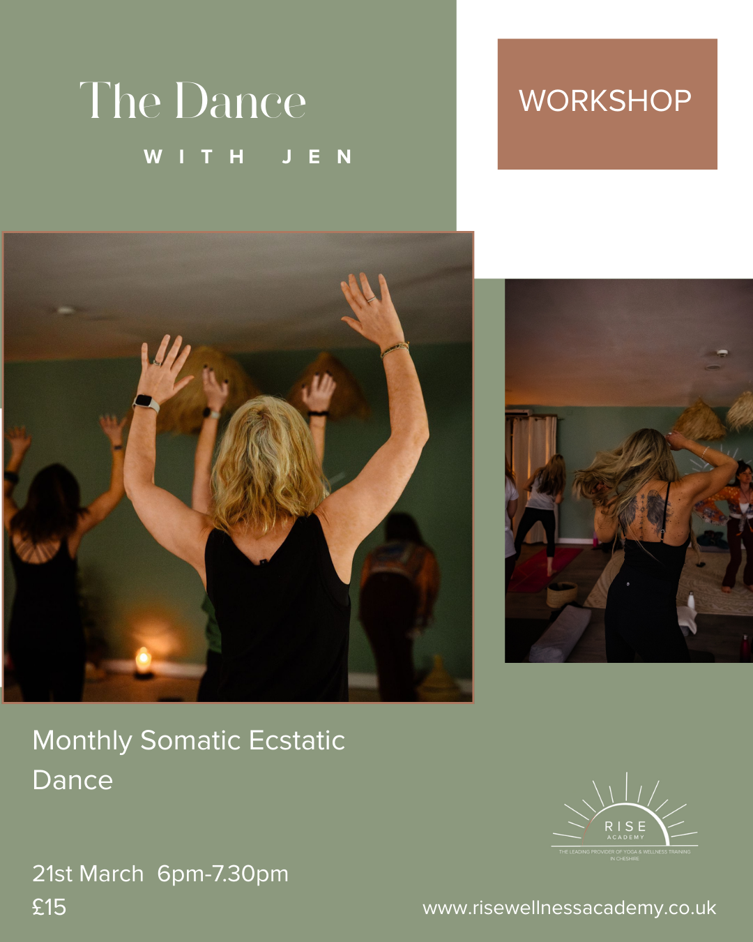 A flyer promoting a monthly somatic ecstatic dance workshop with Jen, scheduled for March 21st from 6 pm to 7:30 pm, costing £15. The flyer features photos of women dancing in a studio with green walls and straw pendant lights, and includes the Rise Wellness Academy logo.