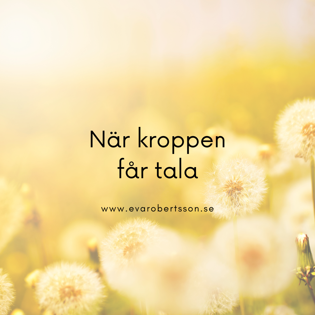 När kroppen får tala