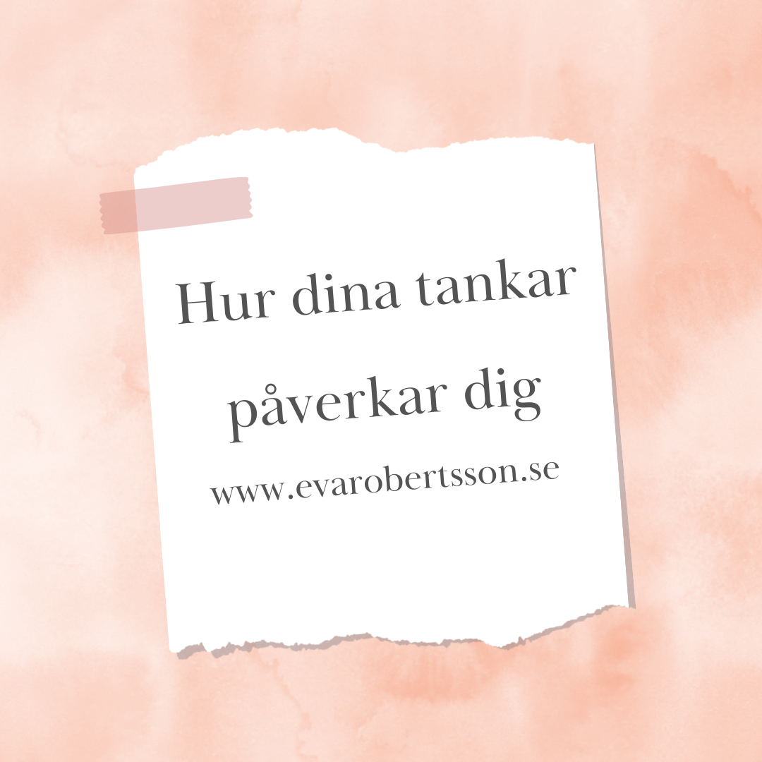 Hur dina tankar påverkar dig