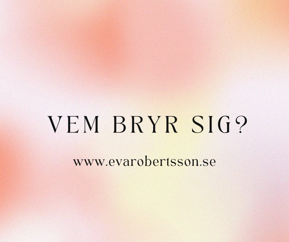 Vem bryr sig?