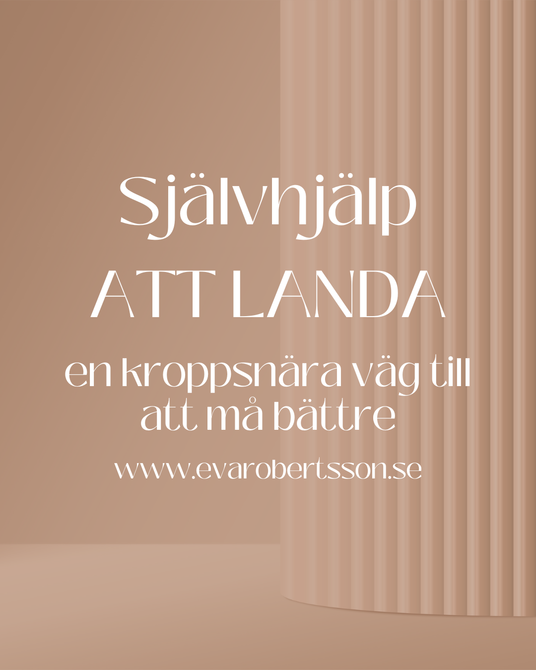 Att landa — självhjälp, en kroppsnära väg till att må bättre