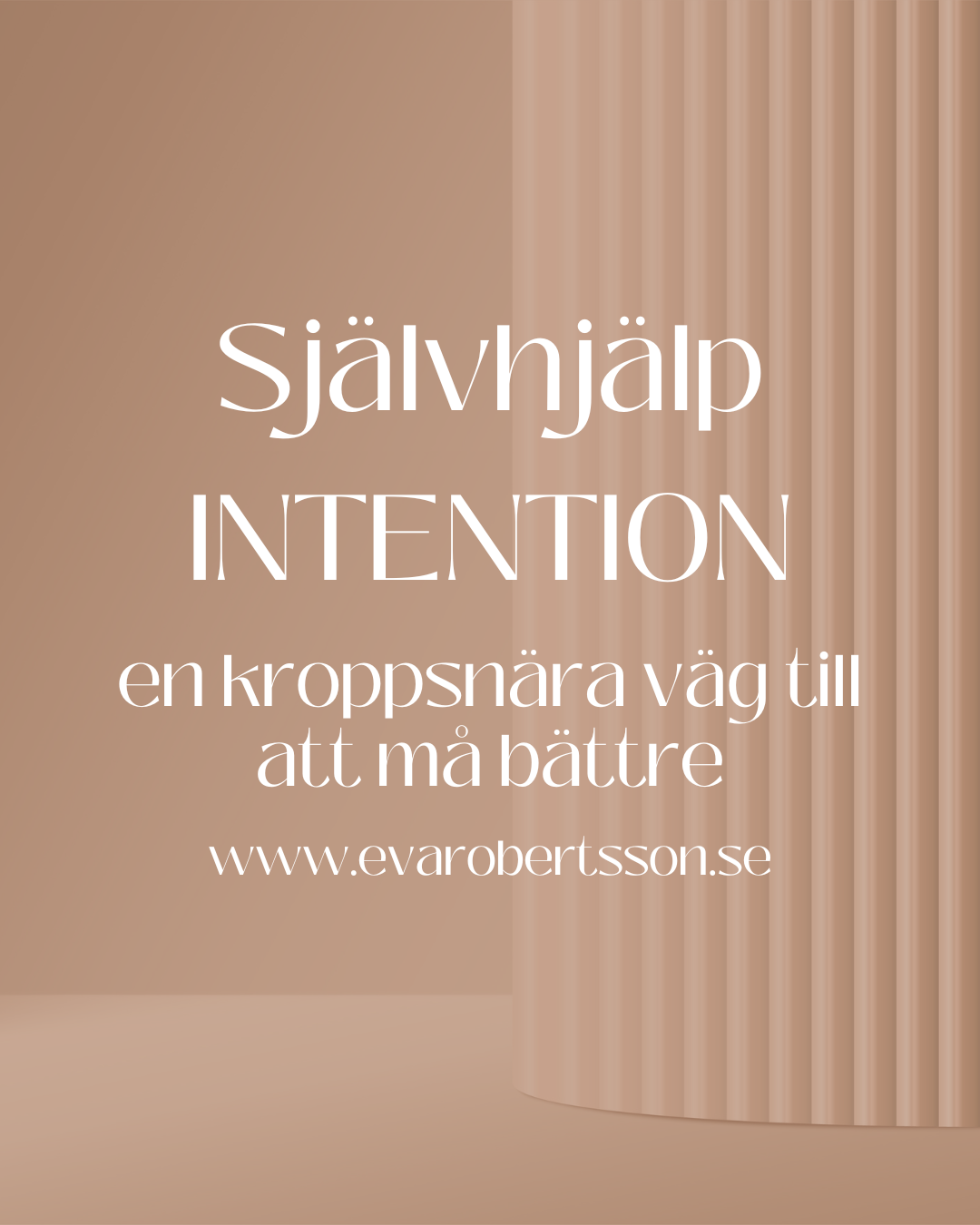 Intention – självhjälp, en kroppsnära väg till att må bättre