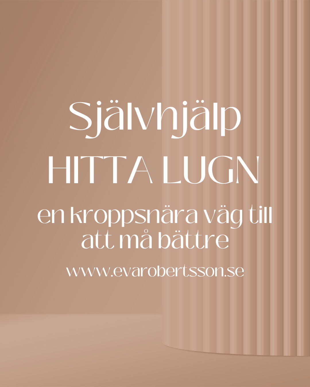 Hitta lugn – självhjälp, en kroppsnära väg till att må bättre
