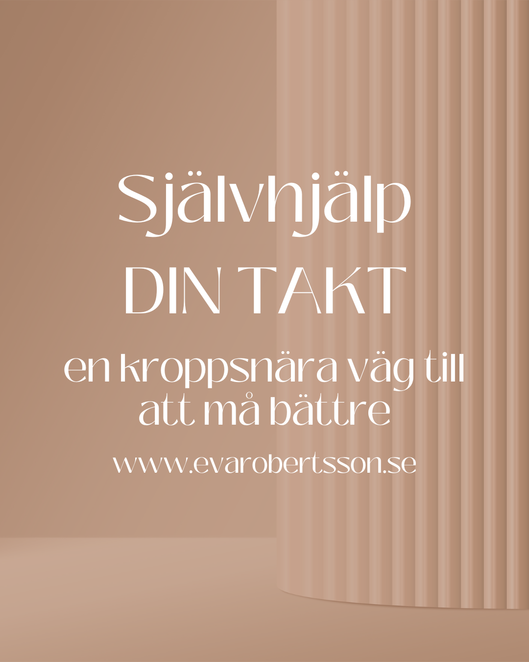 Din takt är viktig– självhjälp, en kroppsnära väg till att må bättre