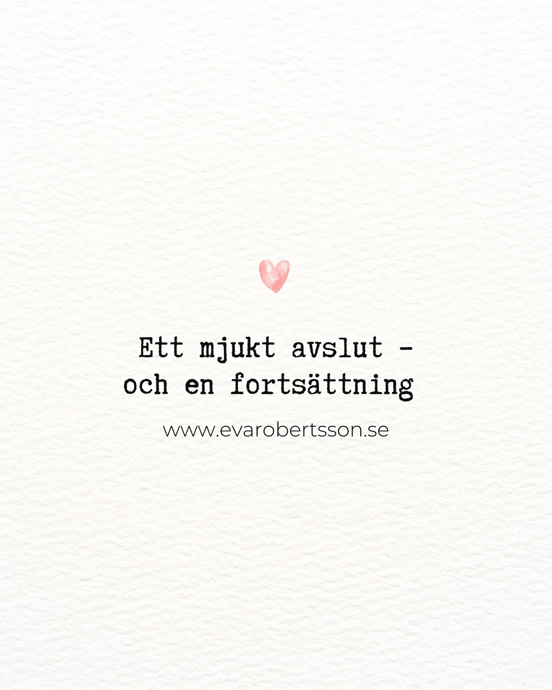 Ett mjukt avslut – och en fortsättning 