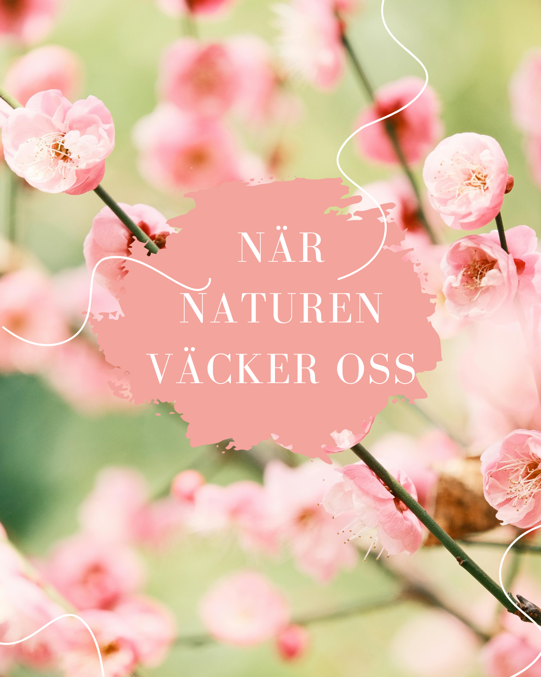När naturen väcker oss