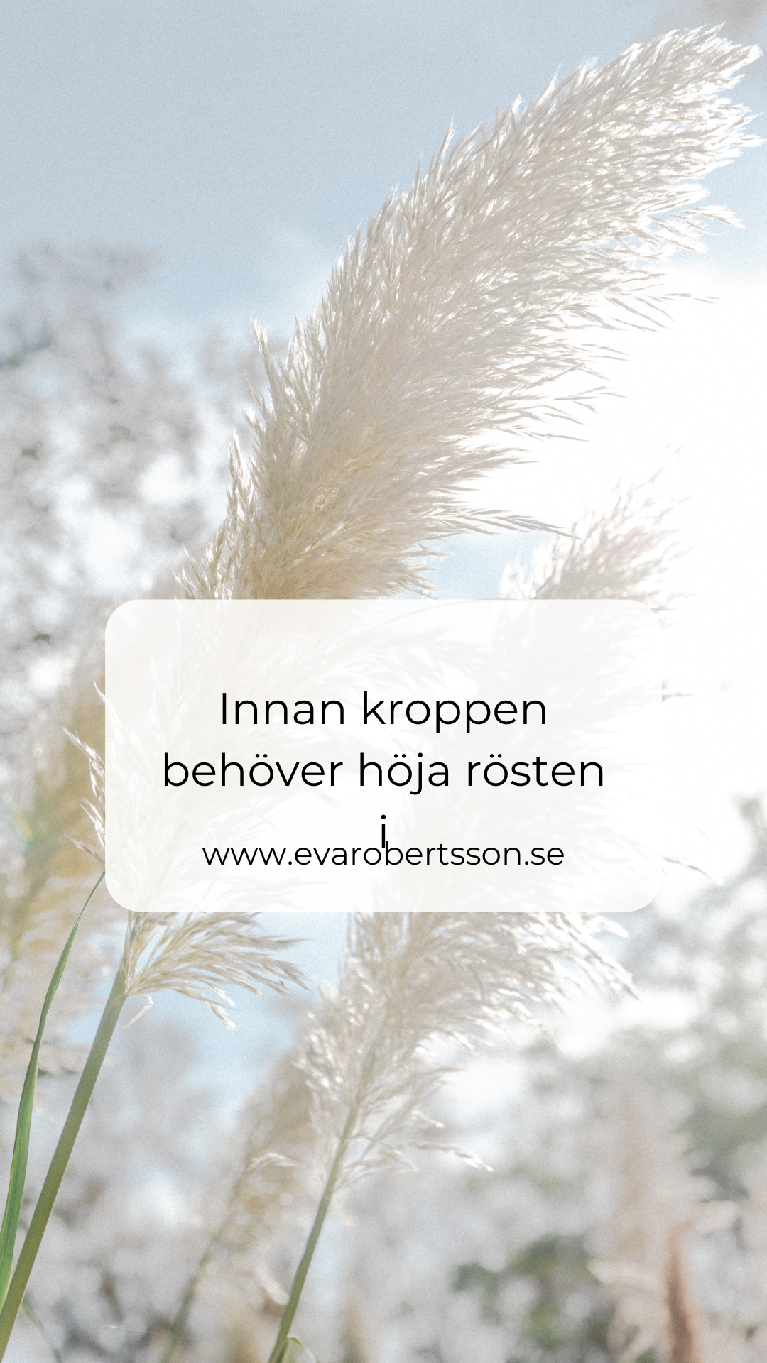 Innan kroppen behöver höja rösten