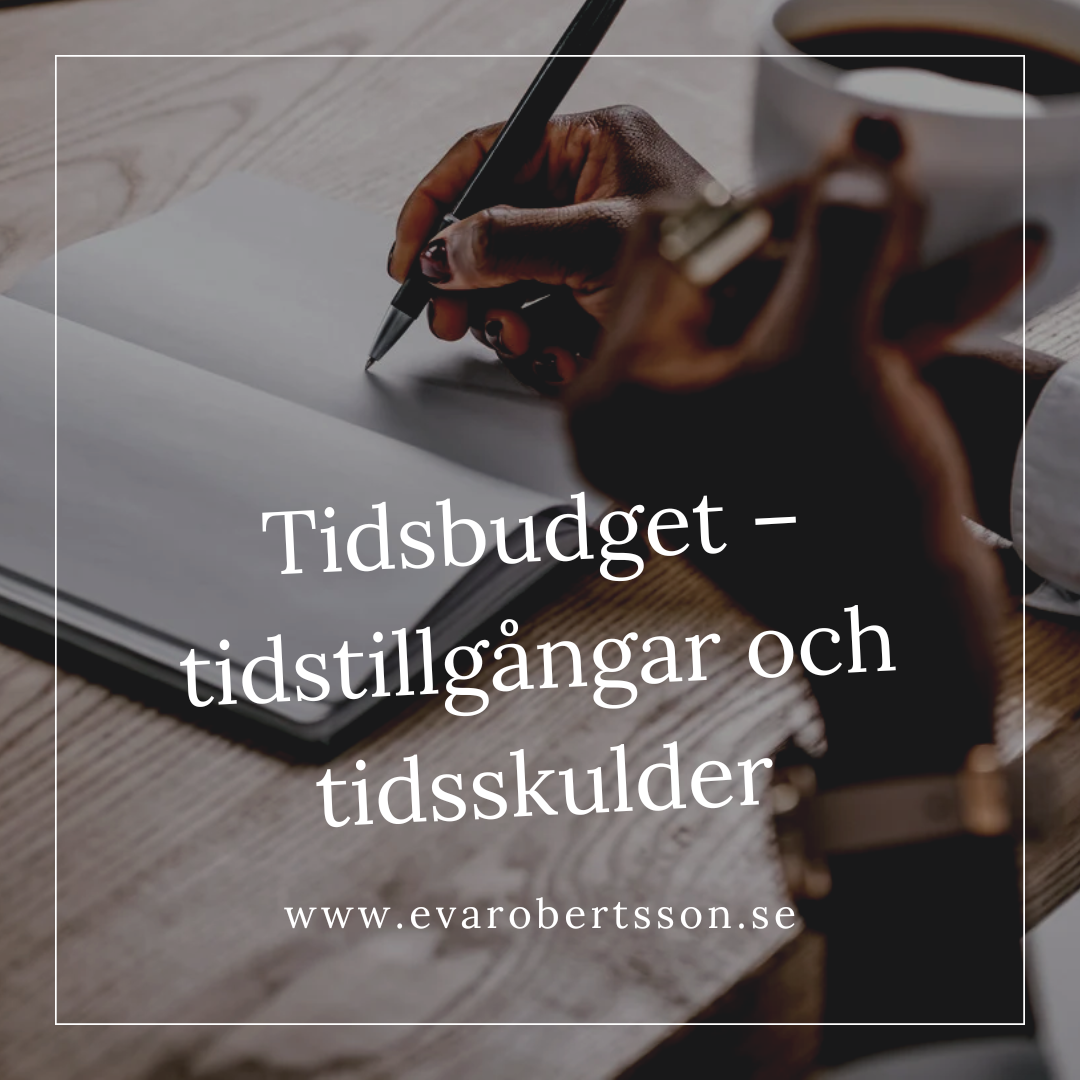 Tidsbudget – tidstillgångar och tidsskulder