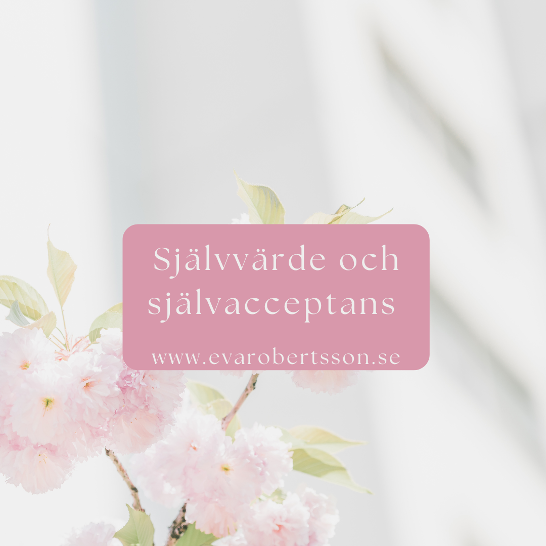 Självvärde och självacceptans – vägen till inre styrka
