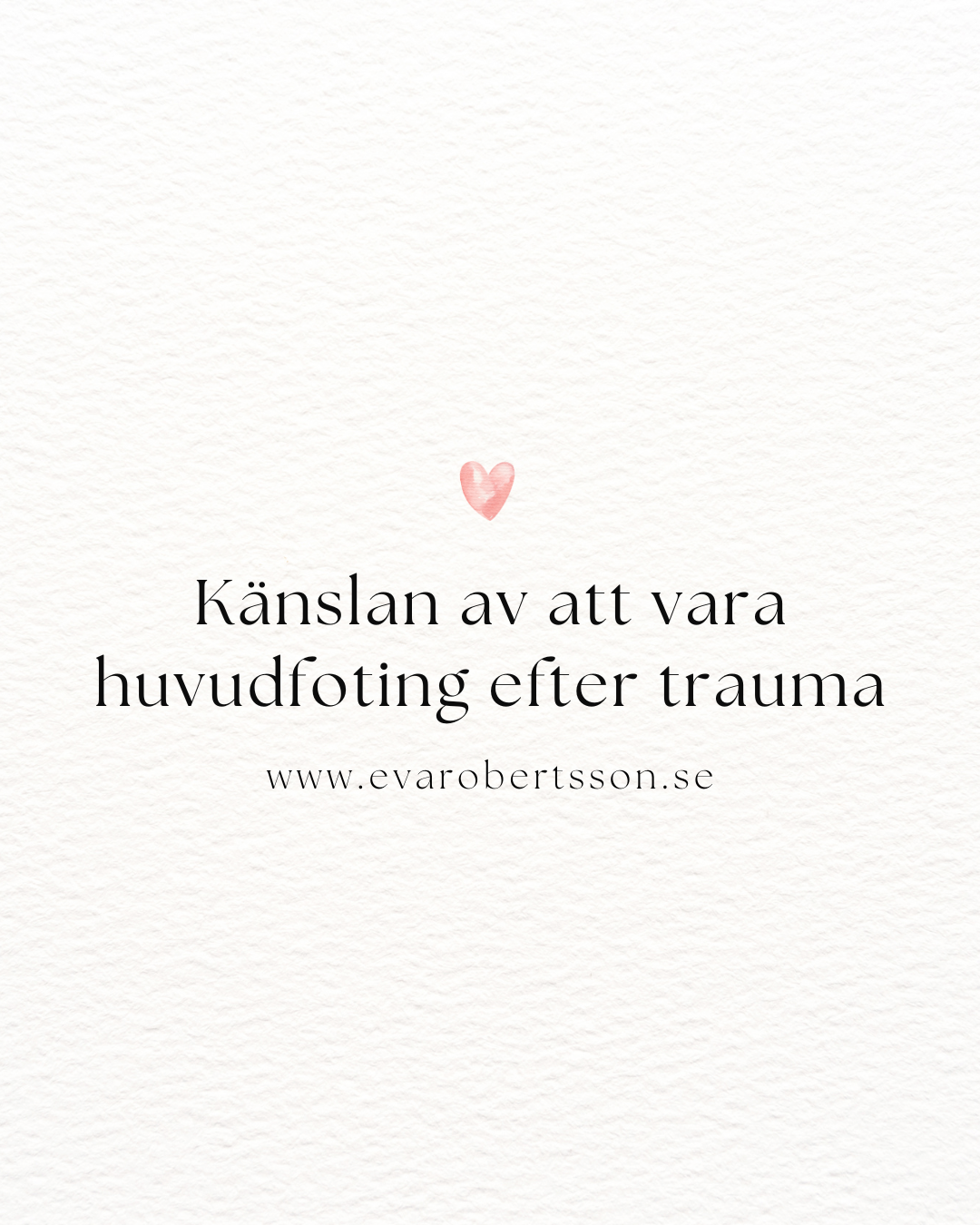 Känslan av att vara huvudfoting efter trauma
