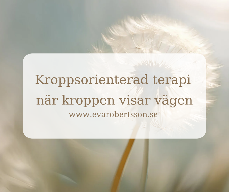 Kroppsorienterad terapi — när kroppen visar vägen