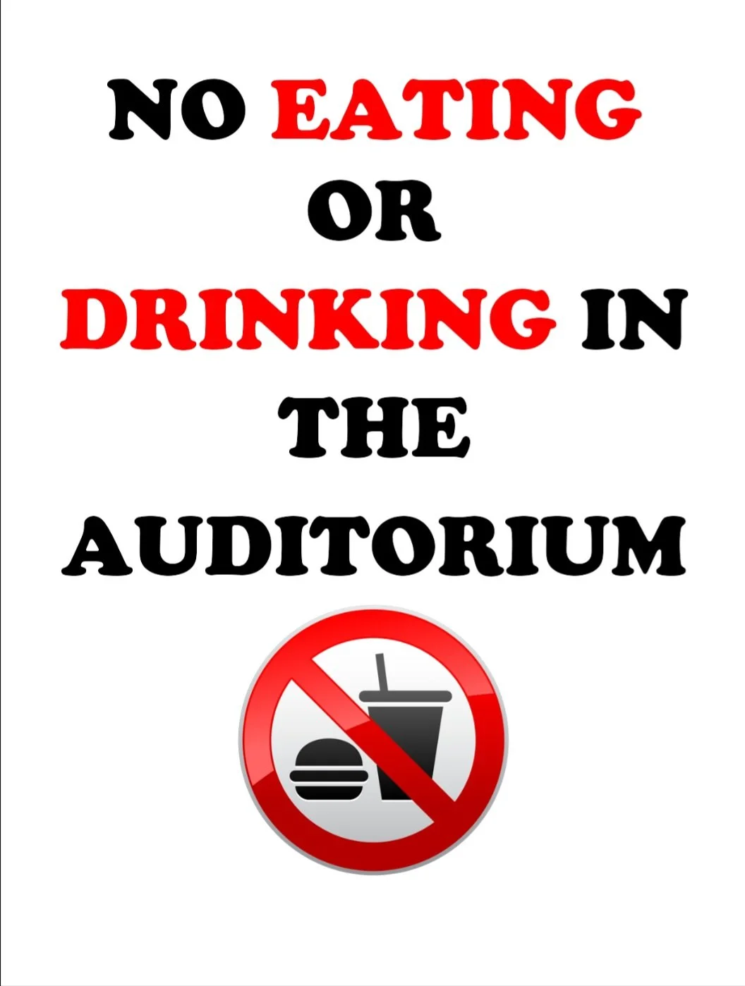 Sign with the message 'No eating or drinking in the auditorium' and a symbol of a burger and a soda with a red slash through it.