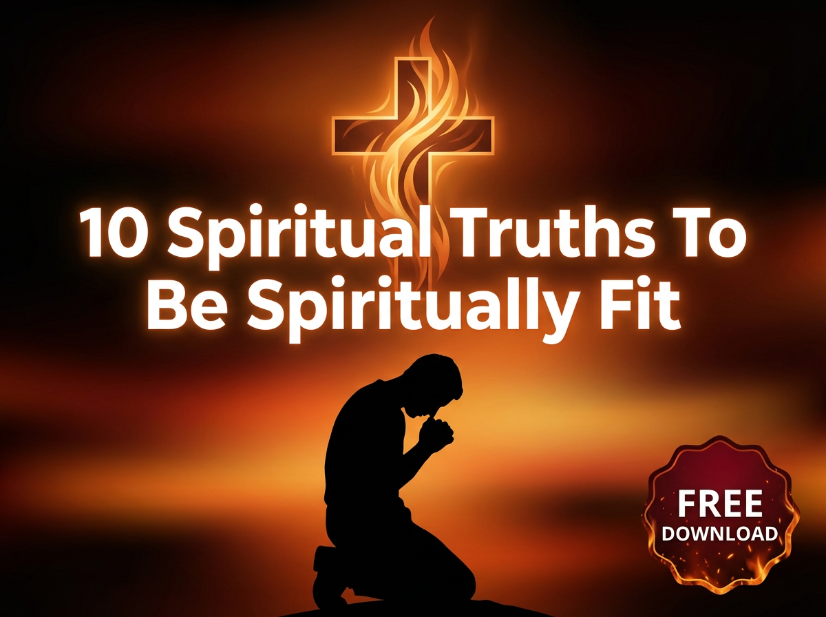 Free ebook: 10 Spiritual Truths To Be Spiritually Fit - Download now with praying figure and sacred cross